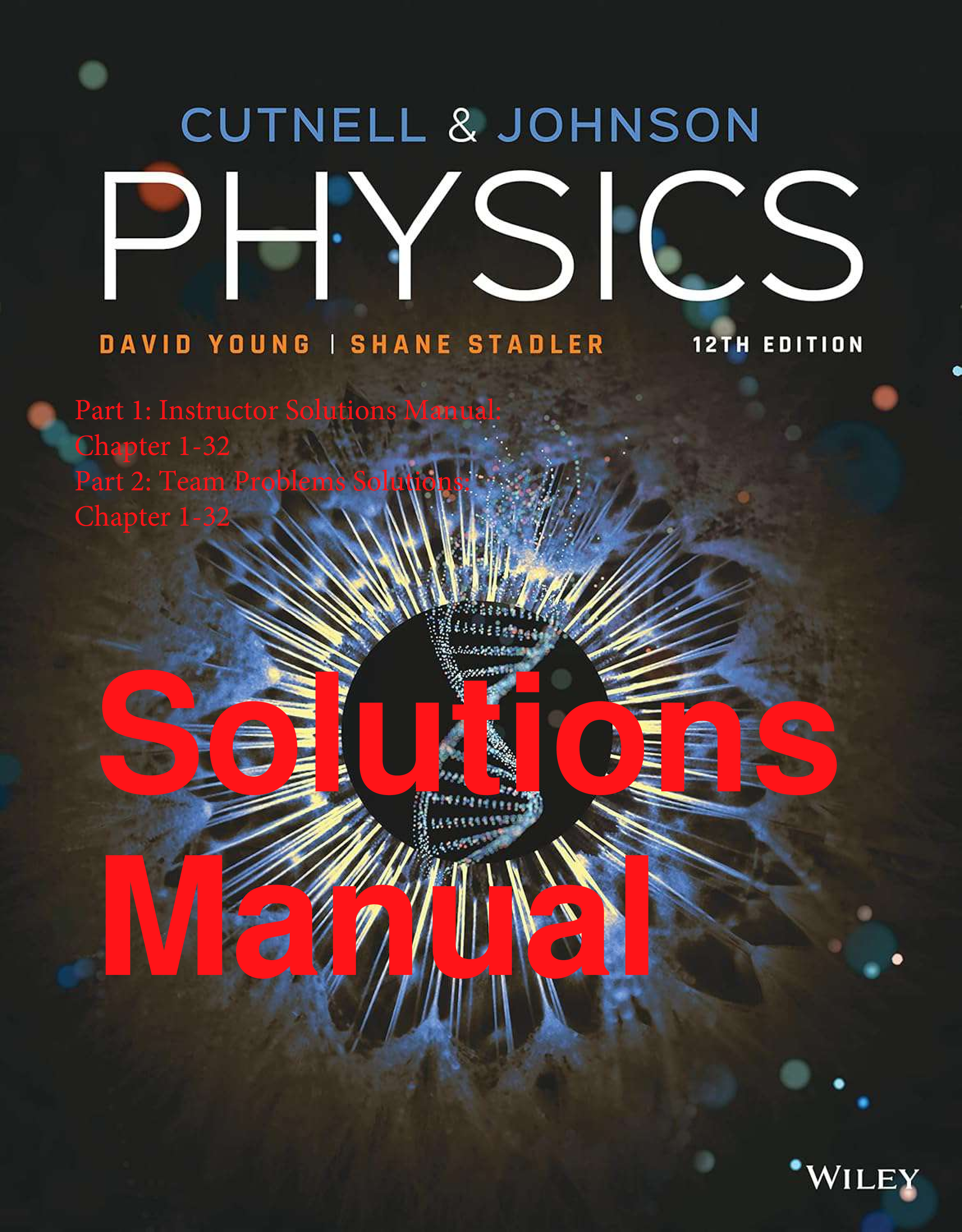 Recommended document preview for Solutions Manual for Physics 12th Edition By John Cutnell, Kenneth Johnson, David Young, Shane Stadler Chapters 1-32