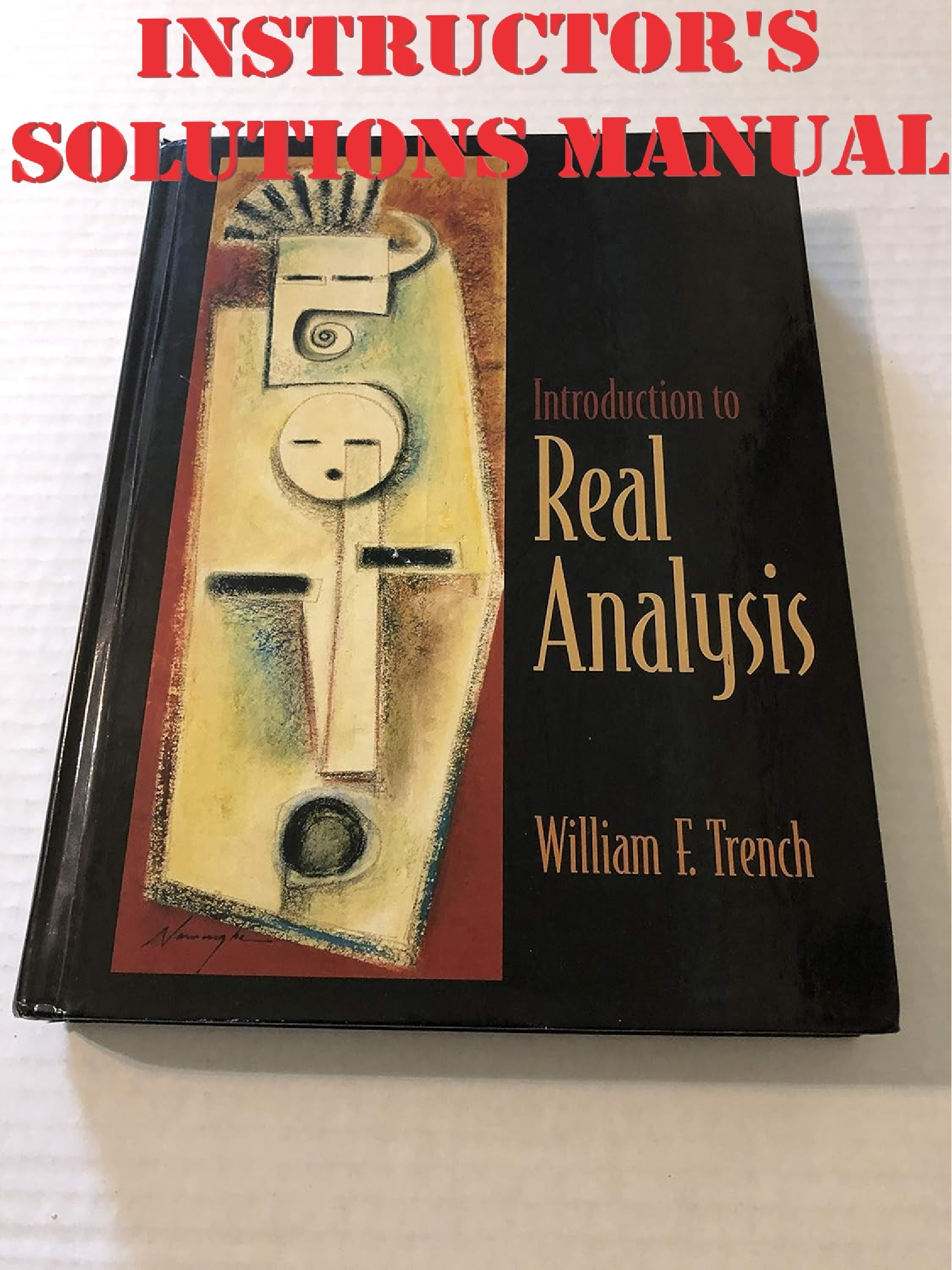 Recommended document preview for Instructor’s Solution Manual INTRODUCTION TO REAL ANALYSIS William F. Trench