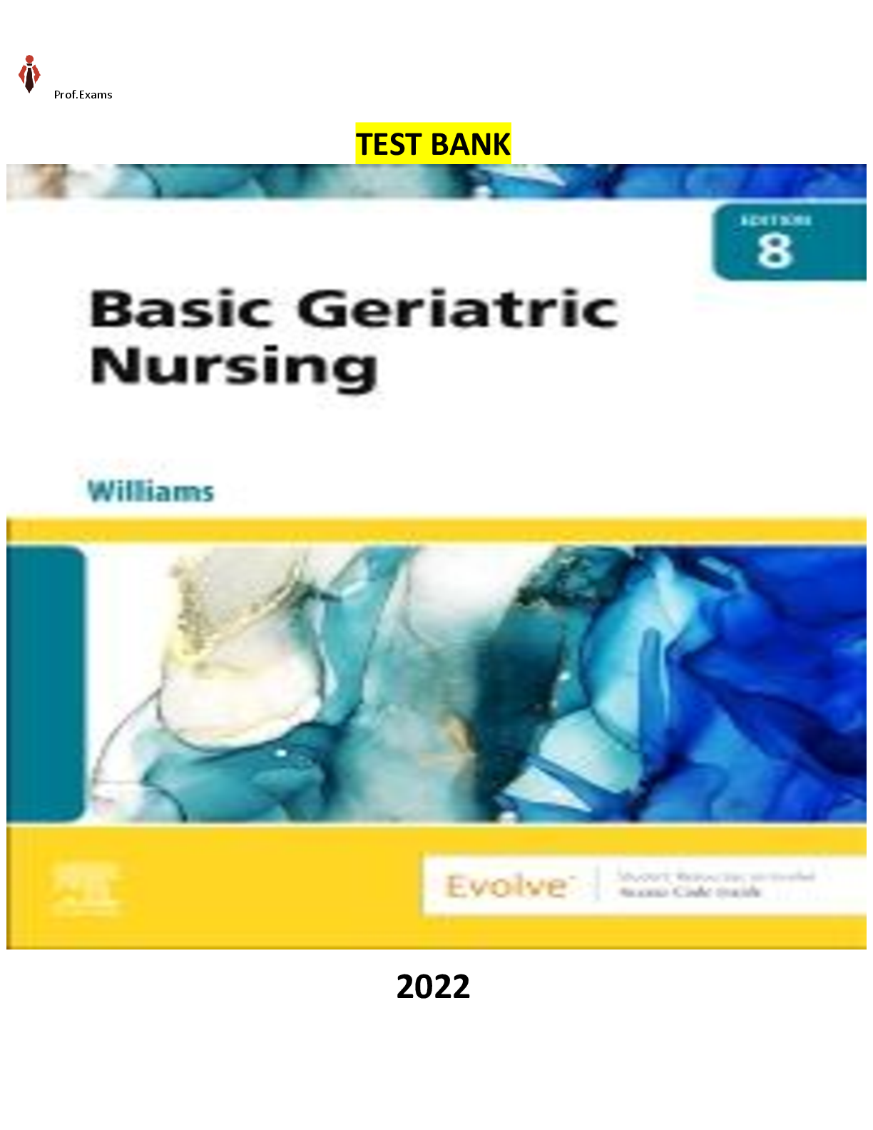 Preview of Test Bank for Basic Geriatric Nursing 8th Edition by Patricia A. Williams. ALL Chapters(1-41)