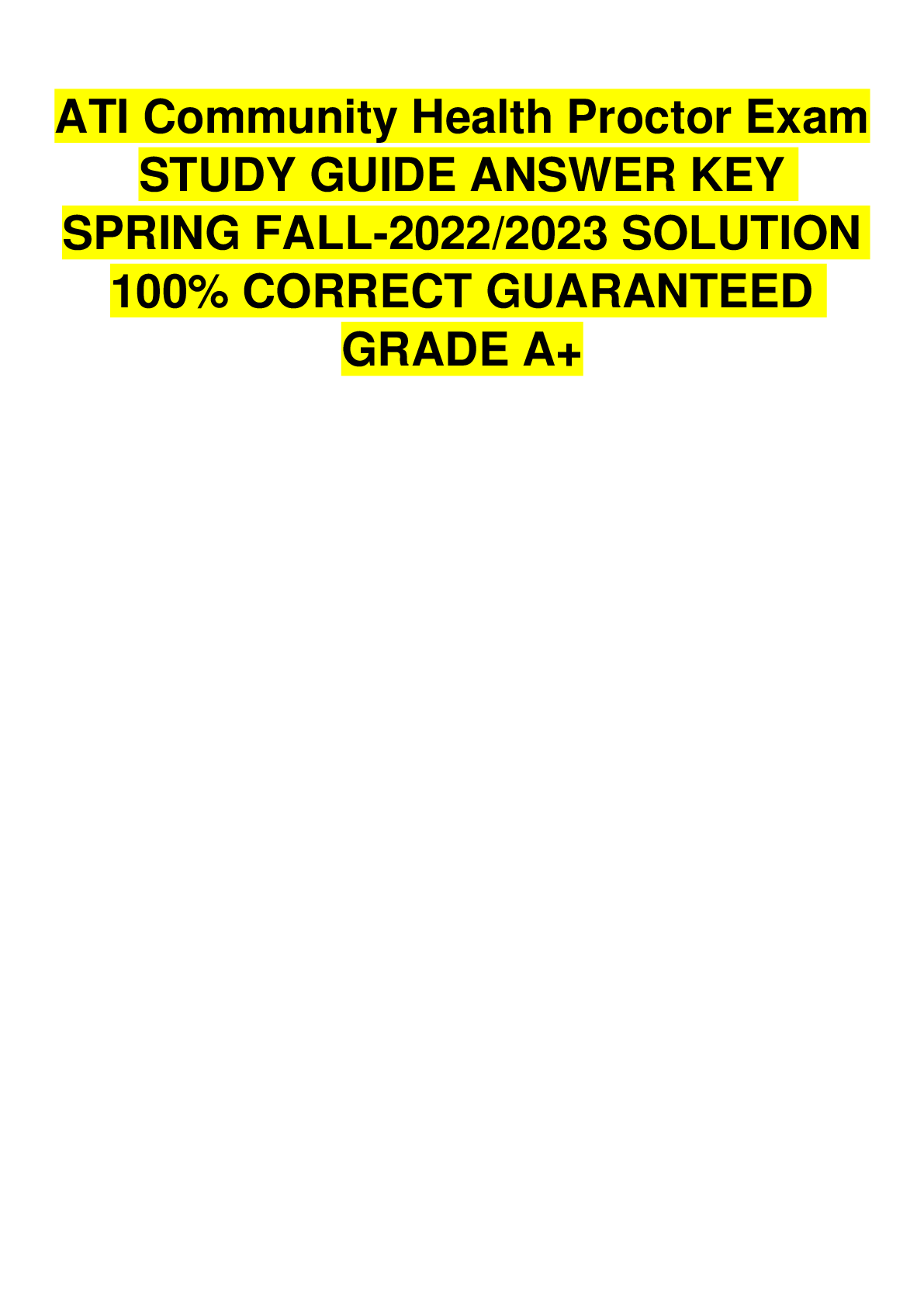 ATI Community Health Proctor Exam STUDY GUIDE ANSWER KEY SPRING FALL ...