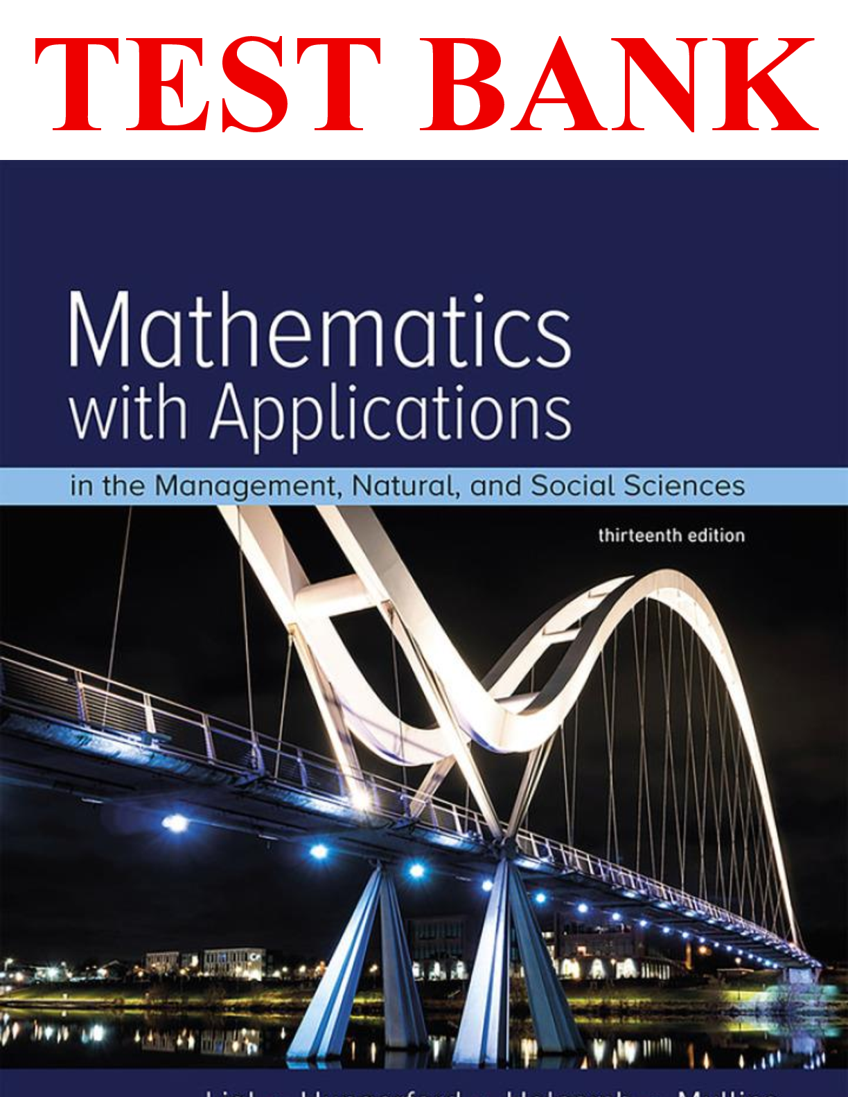 Test Bank for Mathematics with Applications In the Management, Natural, and Social Sciences, 13th edition By Margaret, Thomas, John