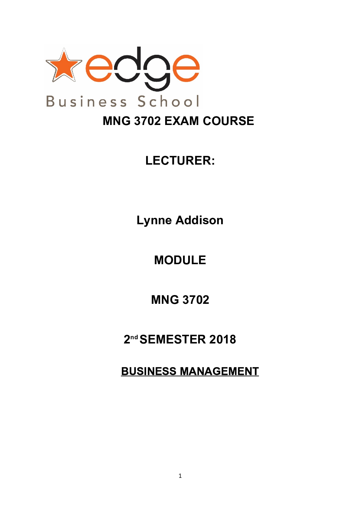 Preview of MNG 3702 EXAM COURSE LECTURER: Lynne AddisonMODULE MNG 3702 2 nd SEMESTER 2018