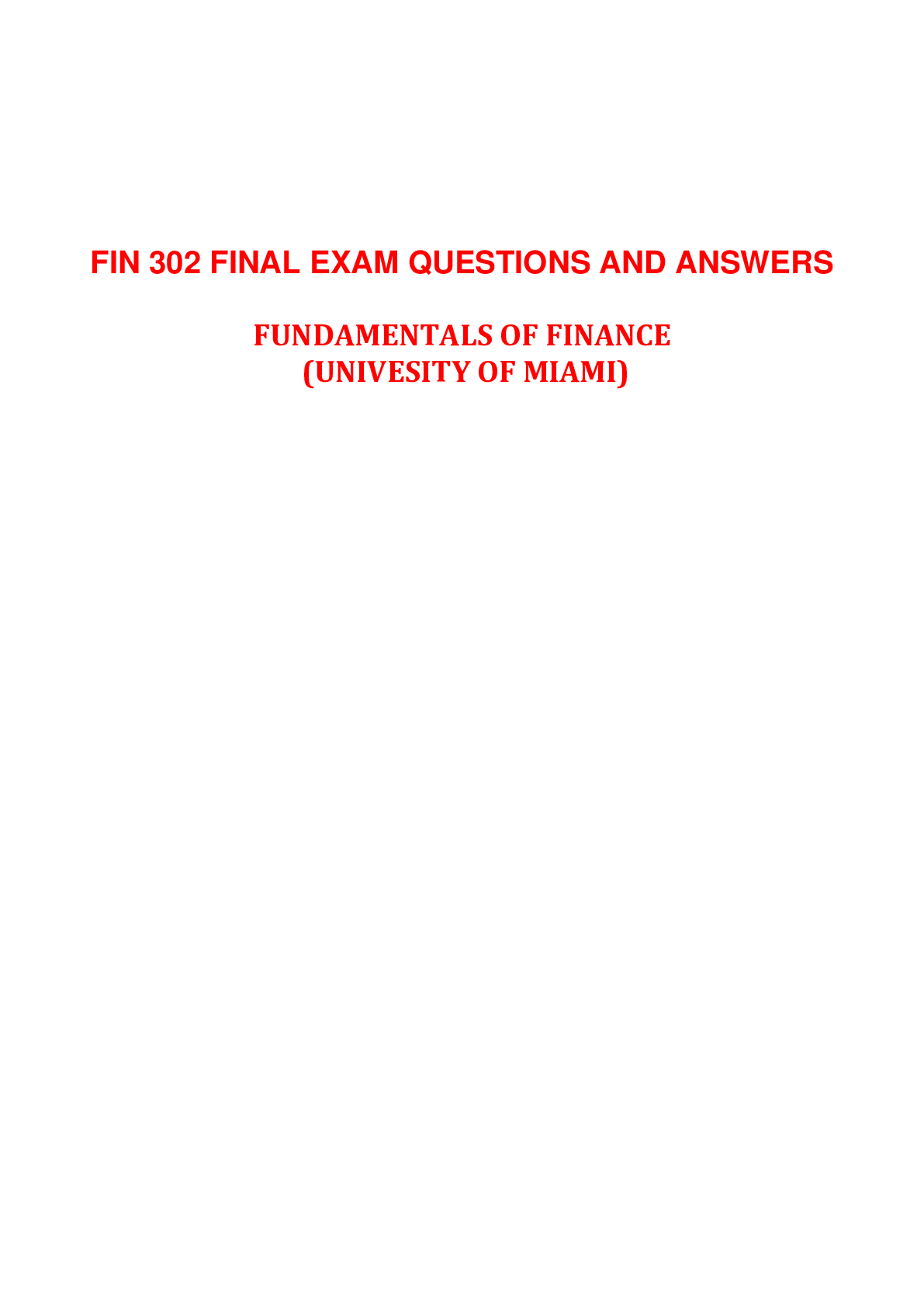 FIN 302 FINAL EXAM QUESTIONS AND ANSWERS FUNDAMENTALS OF FINANCE (UN ...