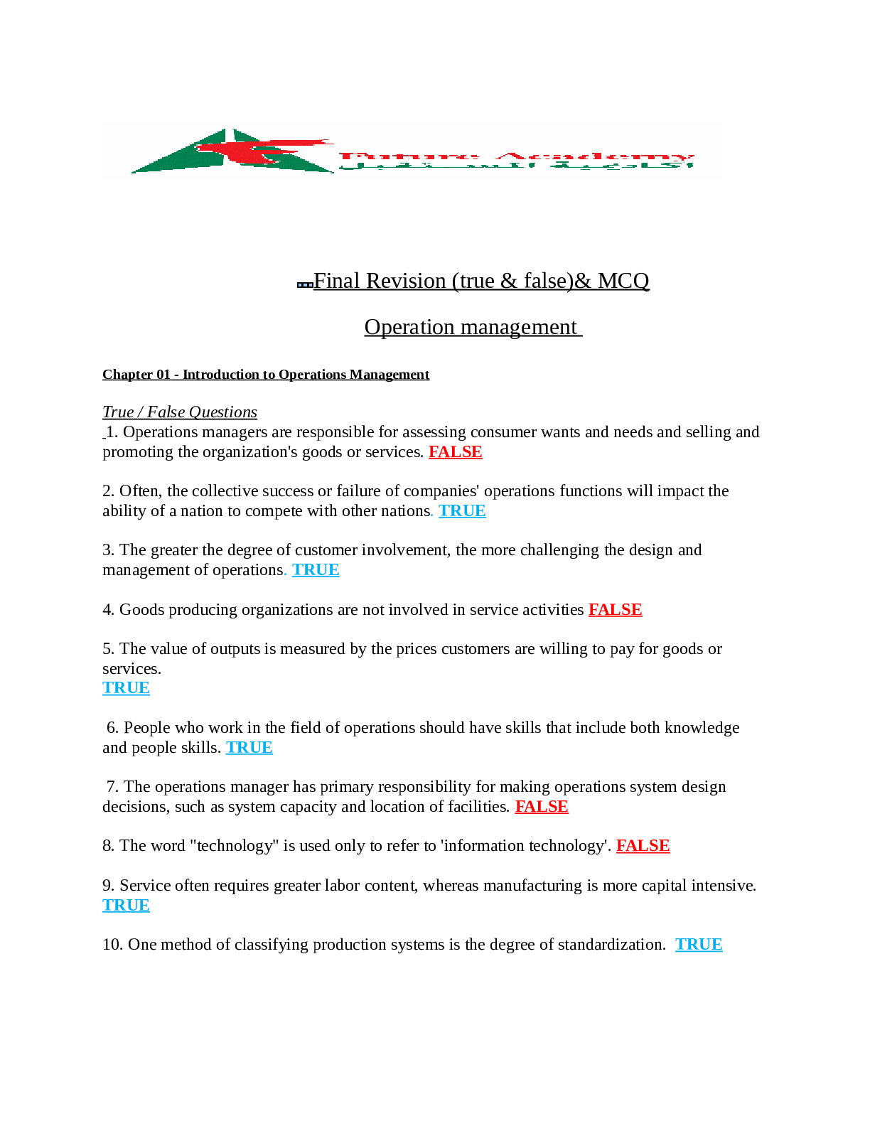 Preview image of Final Revision (true & false)& MCQ Operation Management. Chapter 01 - Introduction to Operations Management, Chapter 02 - Competitiveness, Strategy, and Productivity, Chapter 03 :-Forecasting, Chapter 04 :-Product and Service Design, Chapter 06:-Process Selection and Facilities Layout, Chapter 08:-Location Planning and Analysis, document