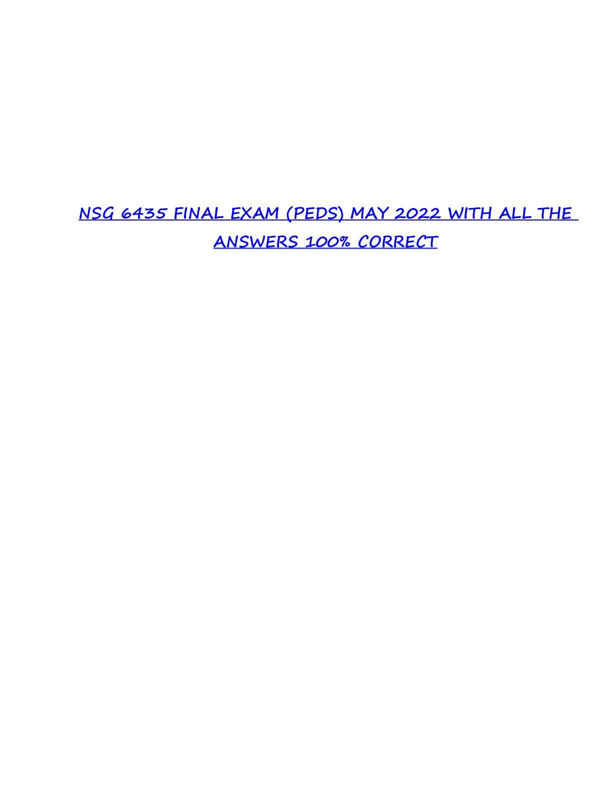 Preview of NSG 6435 FINAL EXAM (PEDS) MAY 2022 WITH ALL THE ANSWERS 100% CORRECT