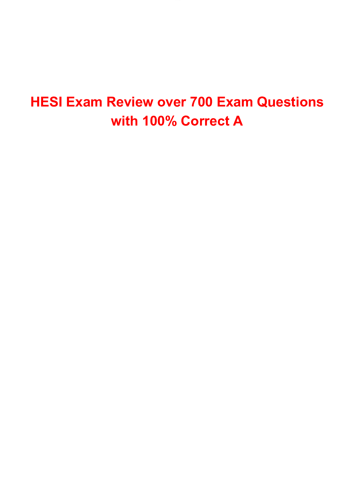 HESI Exam Review over 700 Exam Questions with 100% Correct - Scholarfriends