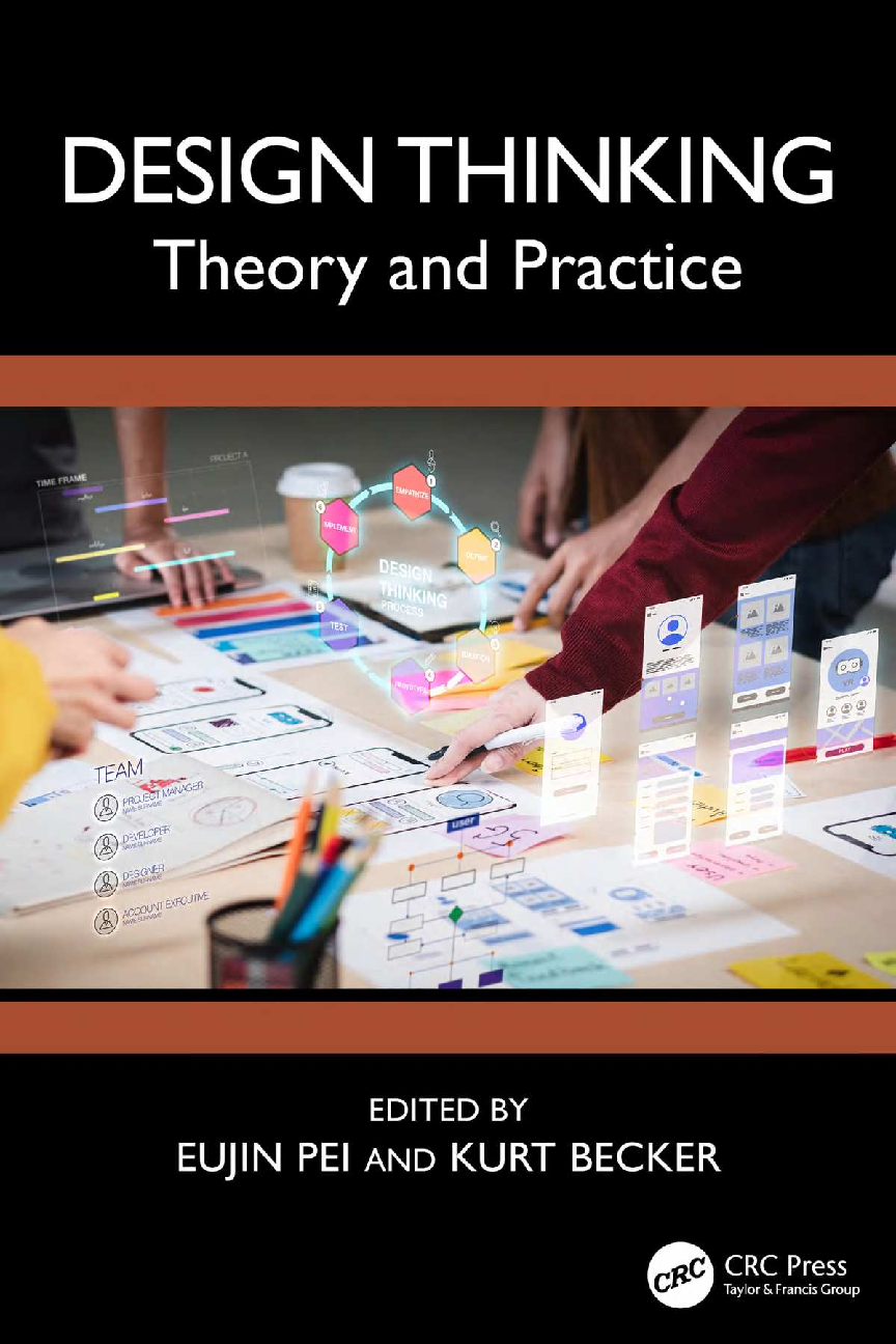 Recommended document preview for eBook [PDF] Design Thinking Theory and Practice By Eujin Pei, Kurt Becker