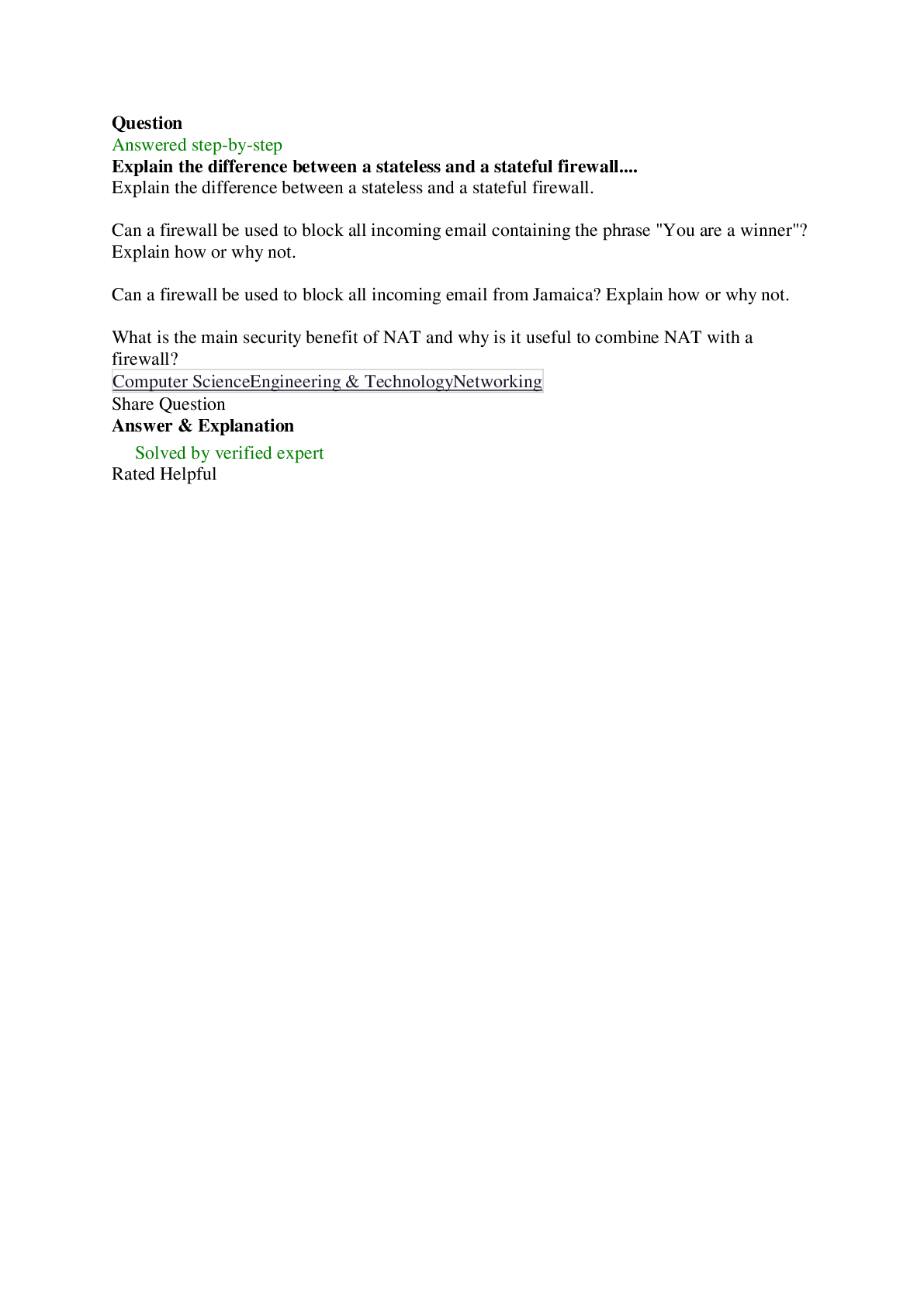Preview image of Computer Science  Engineering & Technology  Networking  Explain the difference between a stateless and a stateful firewall. Can a firewall be used to block all incoming email containing the phrase 'You are... document