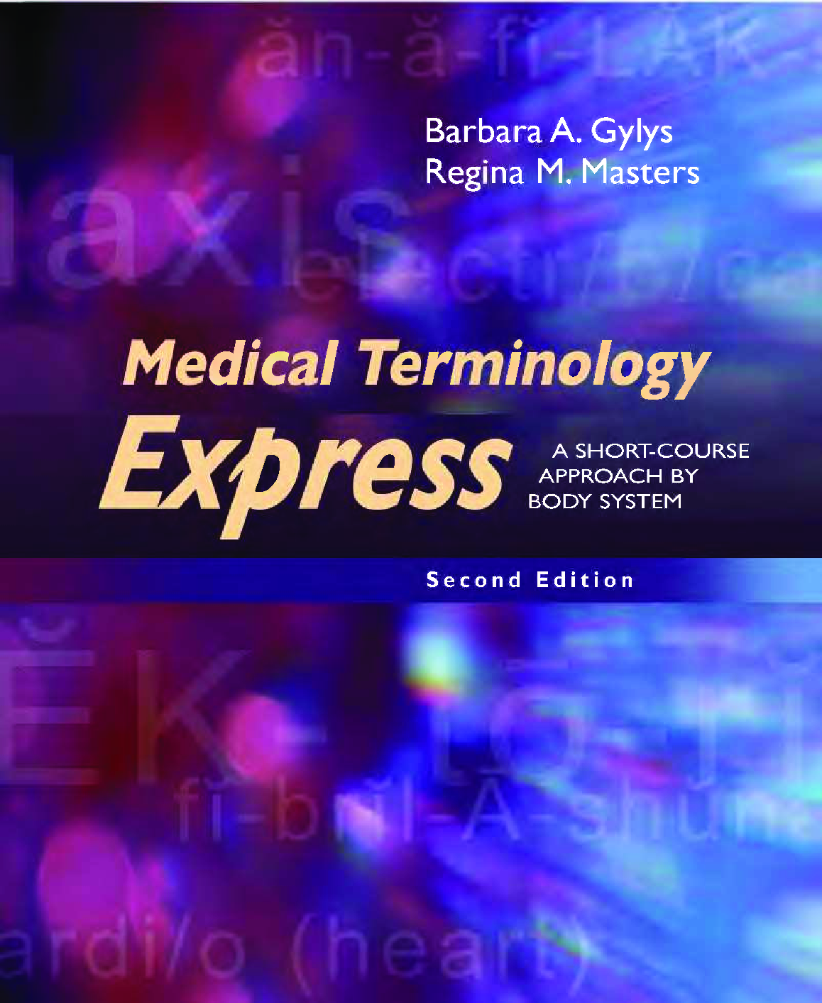 eBook PDF Medical Terminology Express A Short-Course Approach by Body System 2nd Edition By Barbara Gylys
