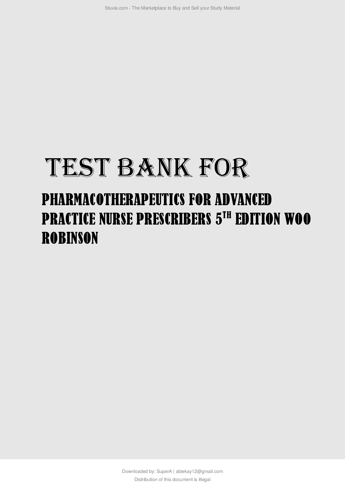 Test Bank for Pharmacotherapeutics for Advanced Practice Nurse Prescribers 5th Edition Woo Robinson All Chapters