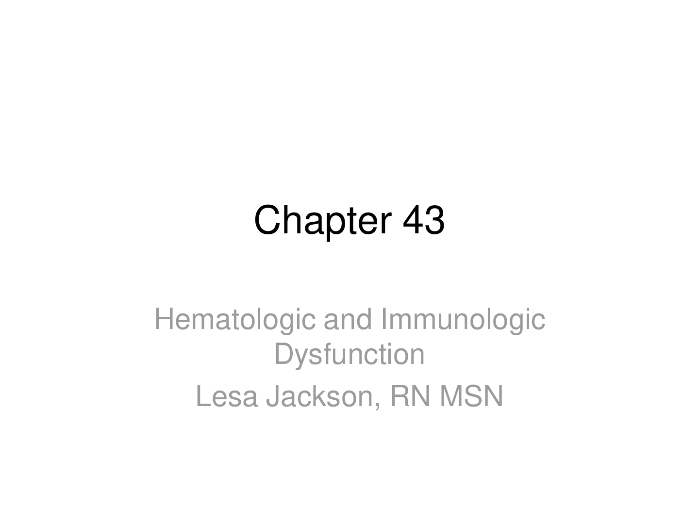 Preview image of NURSING NUR 203 Hematologic and Immunologic Dysfunction Lesa Jackson, RN MSN document