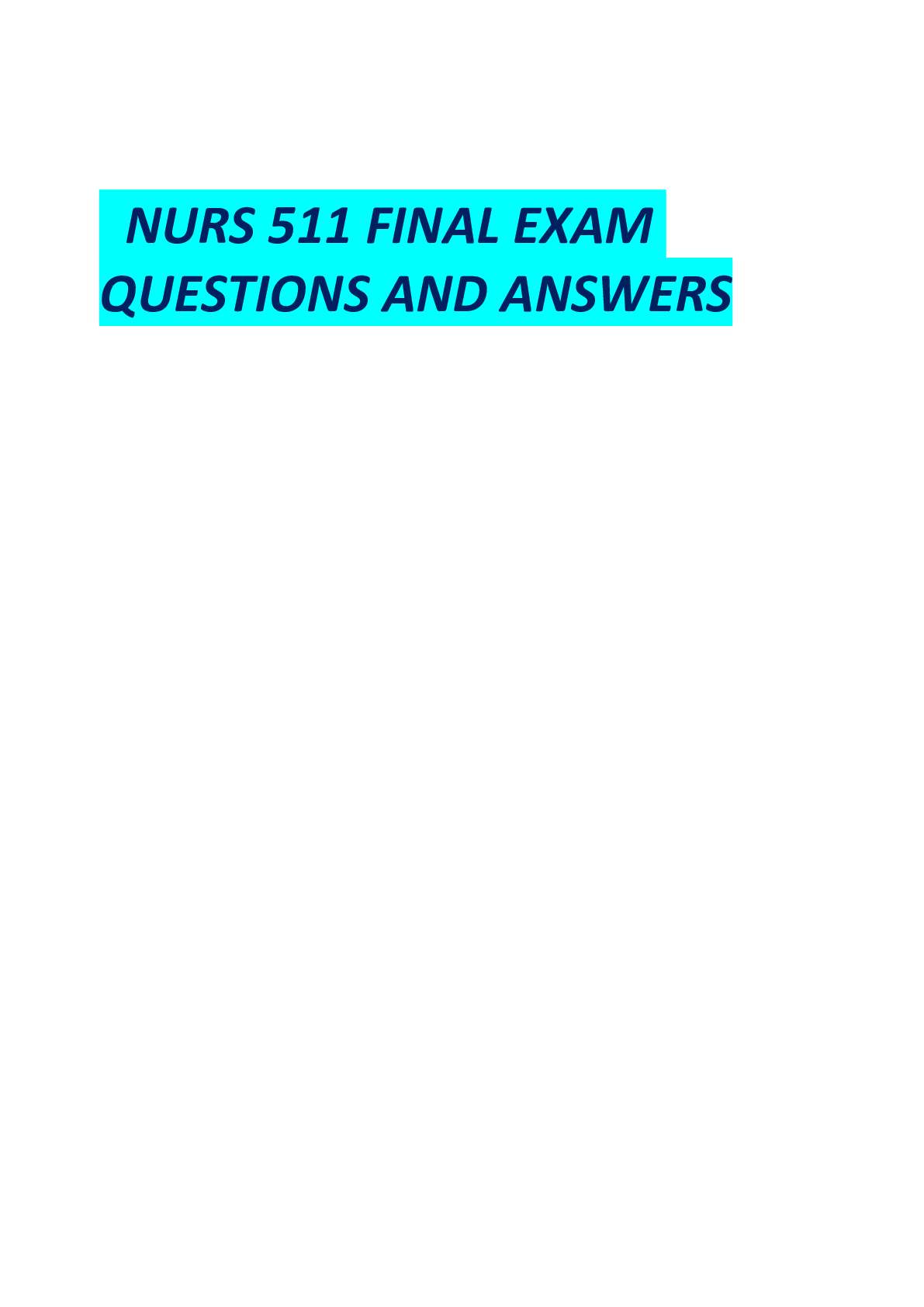 NURS 511 FINAL EXAM REVIEW AND BEST PRACTICE 100 QUESTIONS AND CORRECT ...