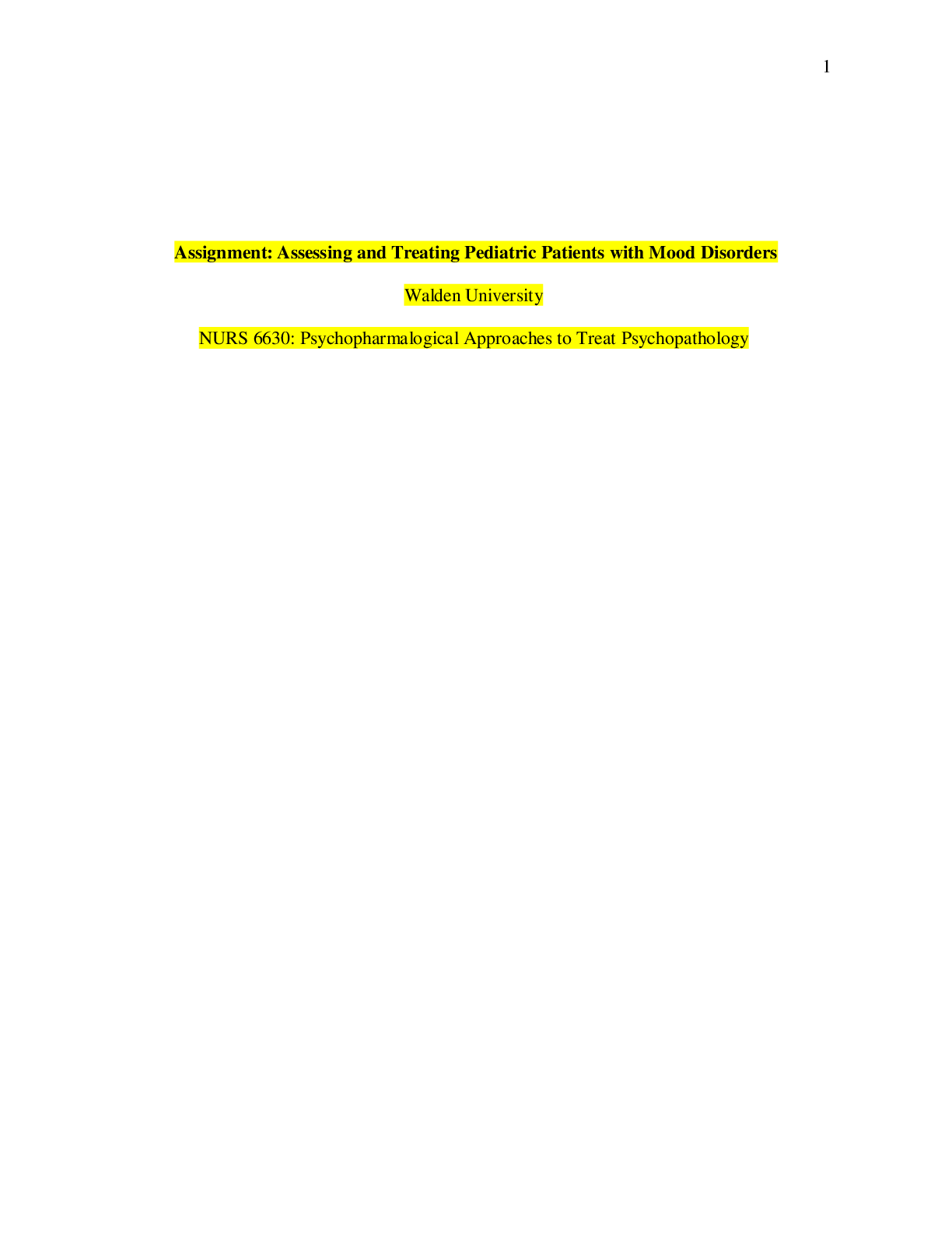(GRADED A) NURS 6630 Week 4 Assignment: Assessing and Treating ...