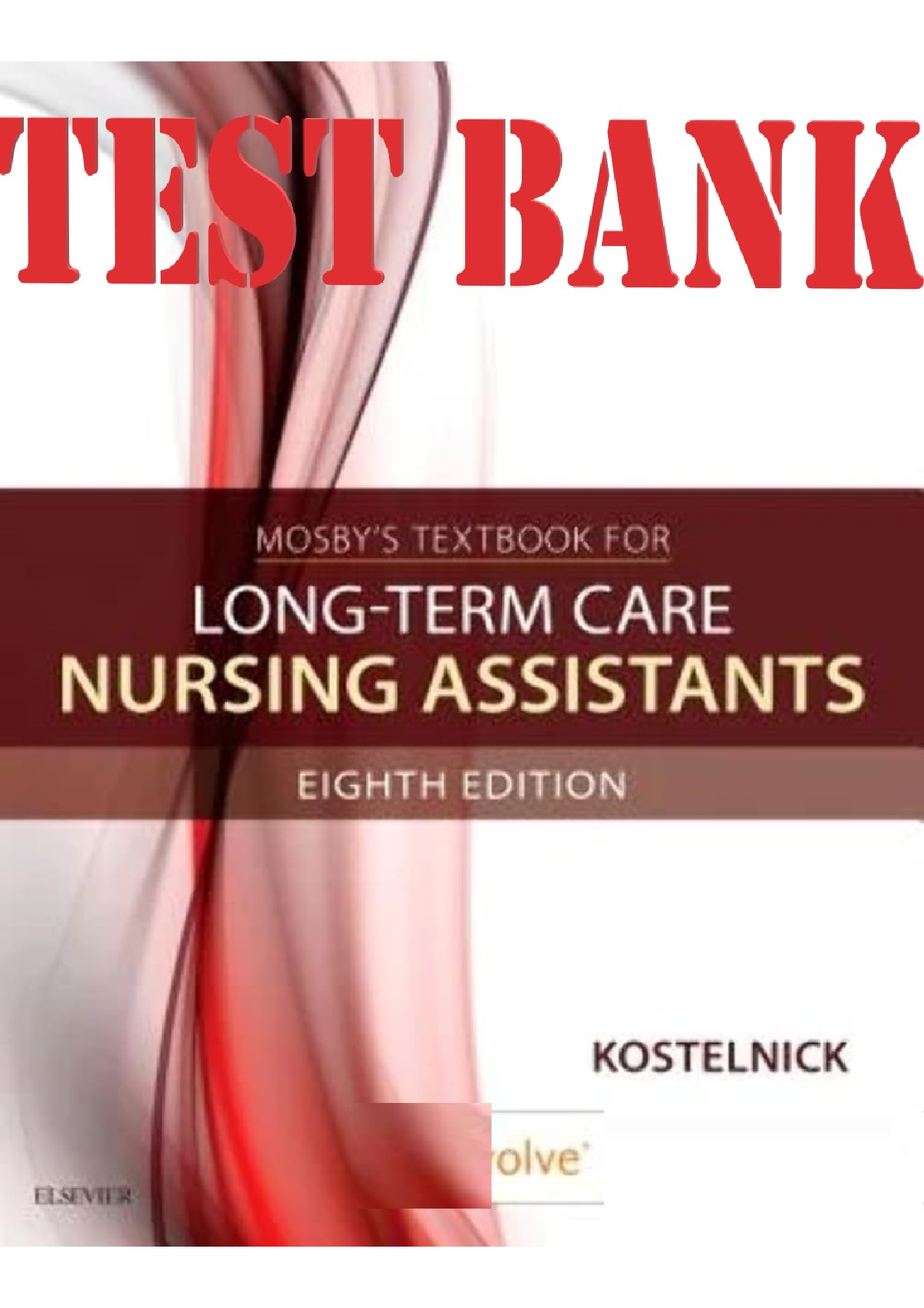 Preview image for TEST BANK for Mosby’s Textbook for Long-Term Care Nursing Assistants 8th Edition by Clare Kostelnick