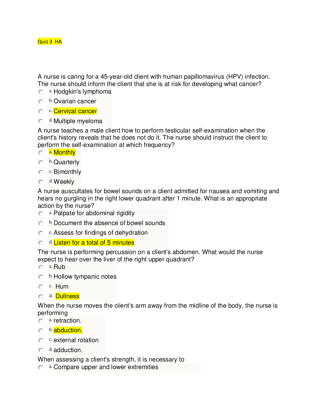 Preview image for NURSING 1214 QUIZ 3 HA;A nurse is caring for a 45-year-old client with human papillomavirus (HPV) infection. The nurse should inform the client that she is at risk for developing what cancer?