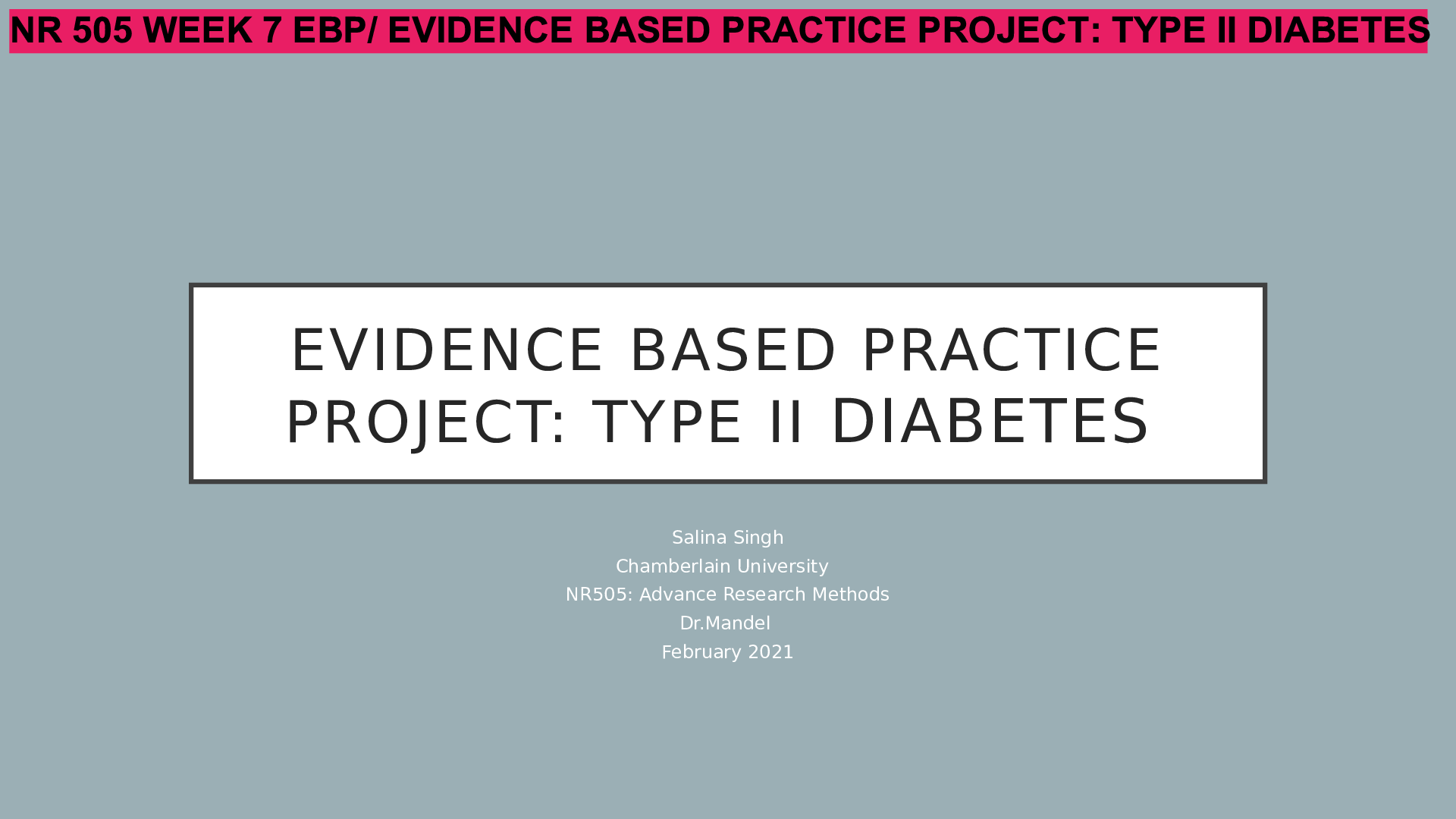 Preview image for NR 505 WEEK 7 EBP/ EVIDENCE BASED PRACTICE PROJECT: TYPE II DIABETES