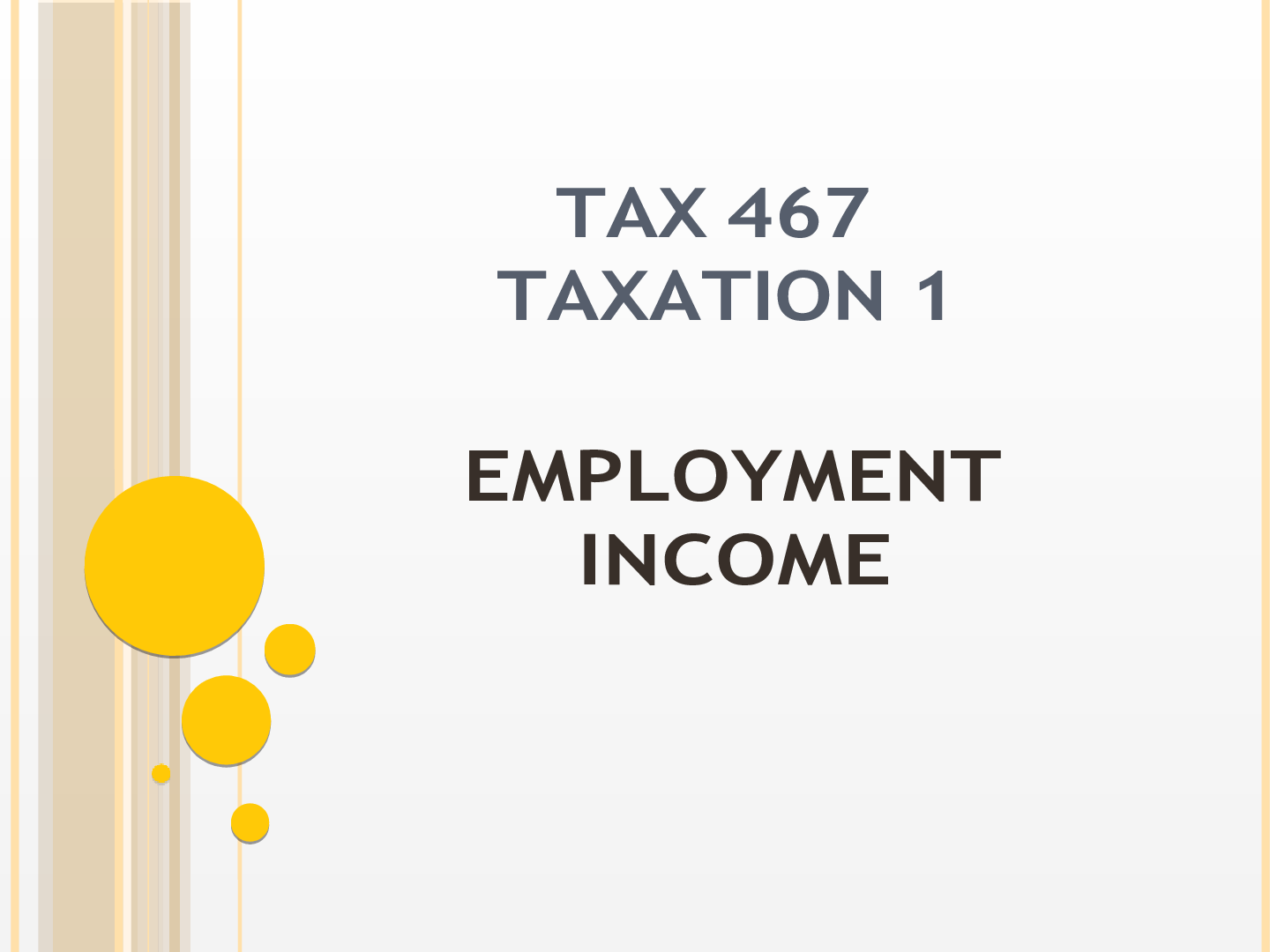 Preview image for TAX 467 Topic 3 - Employment Income– PART 1 DERIVATION AND EXEMPTION