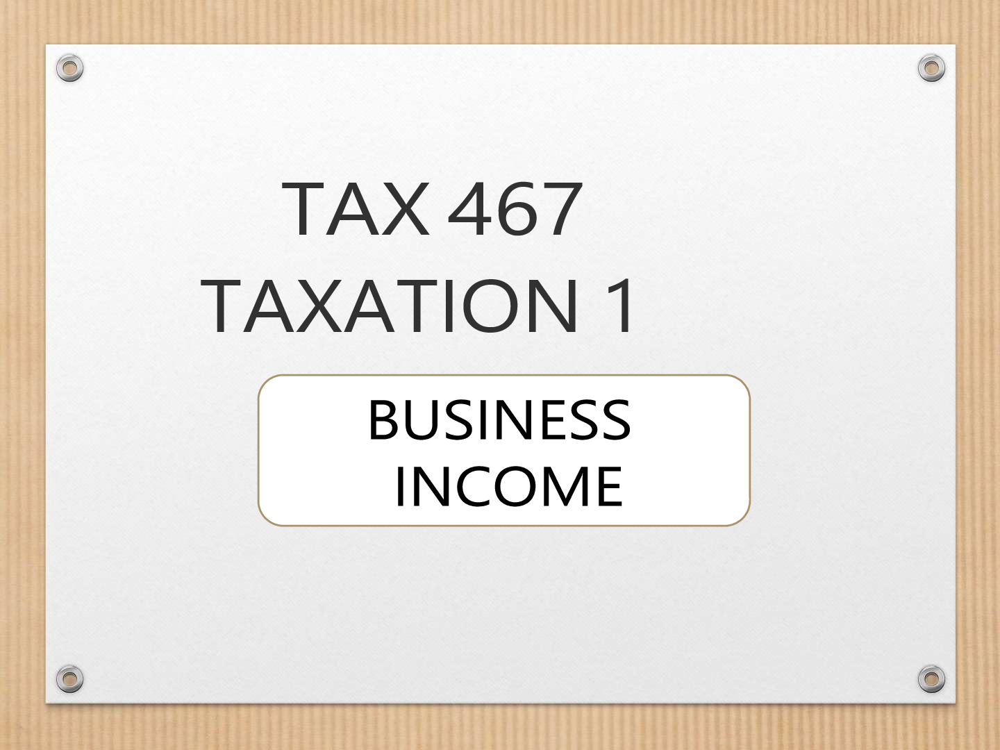 Preview image for TAXATION 1 TAX 467 Topic 5- Business Income