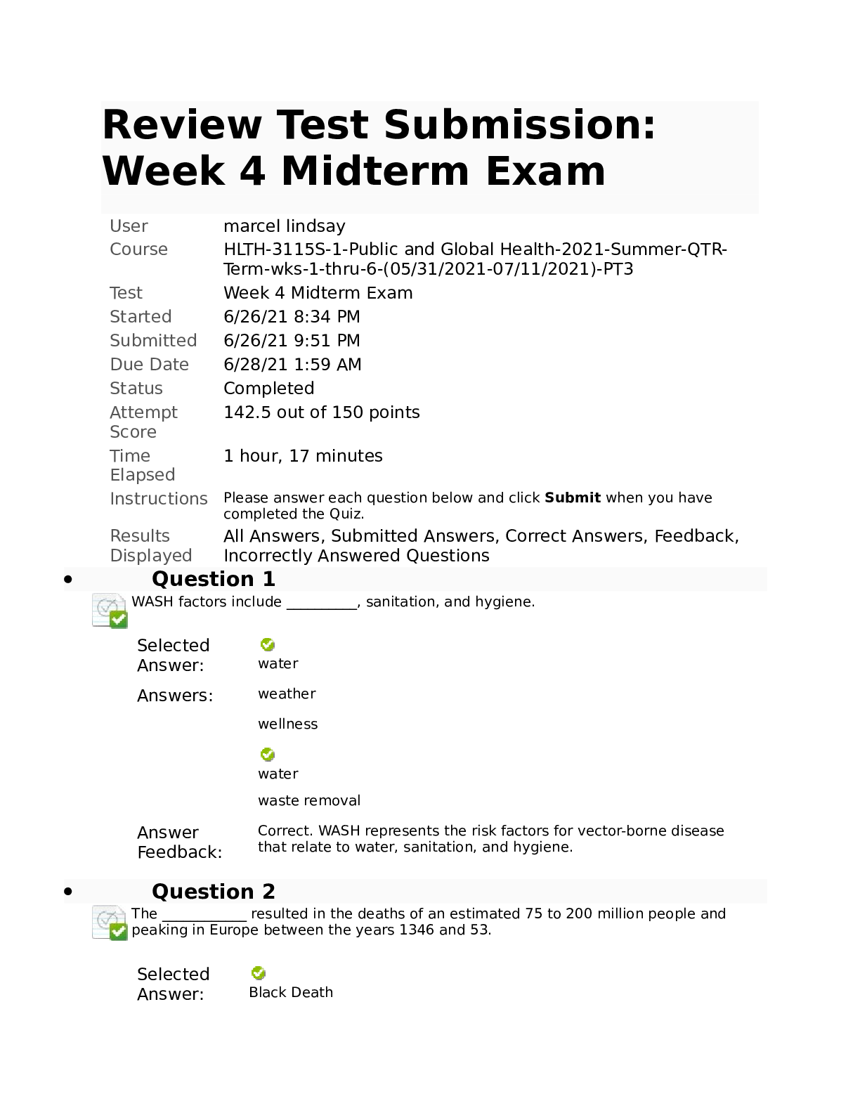 Recommended document preview for HLTH 3115S-1 Week 4 Midterm Exam (June 2021) SCORE 142.5 out of 150 points