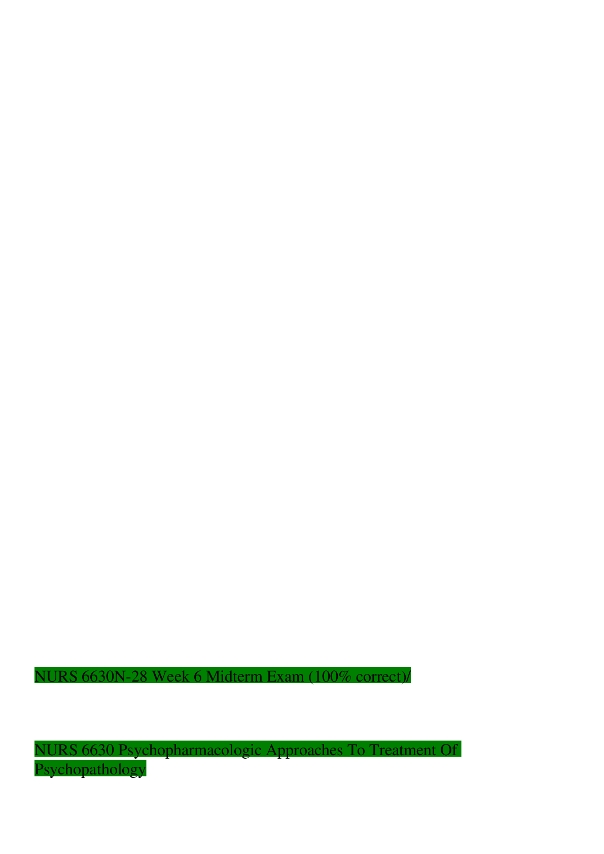 Preview image for NURS 6630N-28 Week 6 Midterm Exam (100% correct)/   NURS 6630 Psychopharmacologic Approaches To Treatment Of Psychopathology