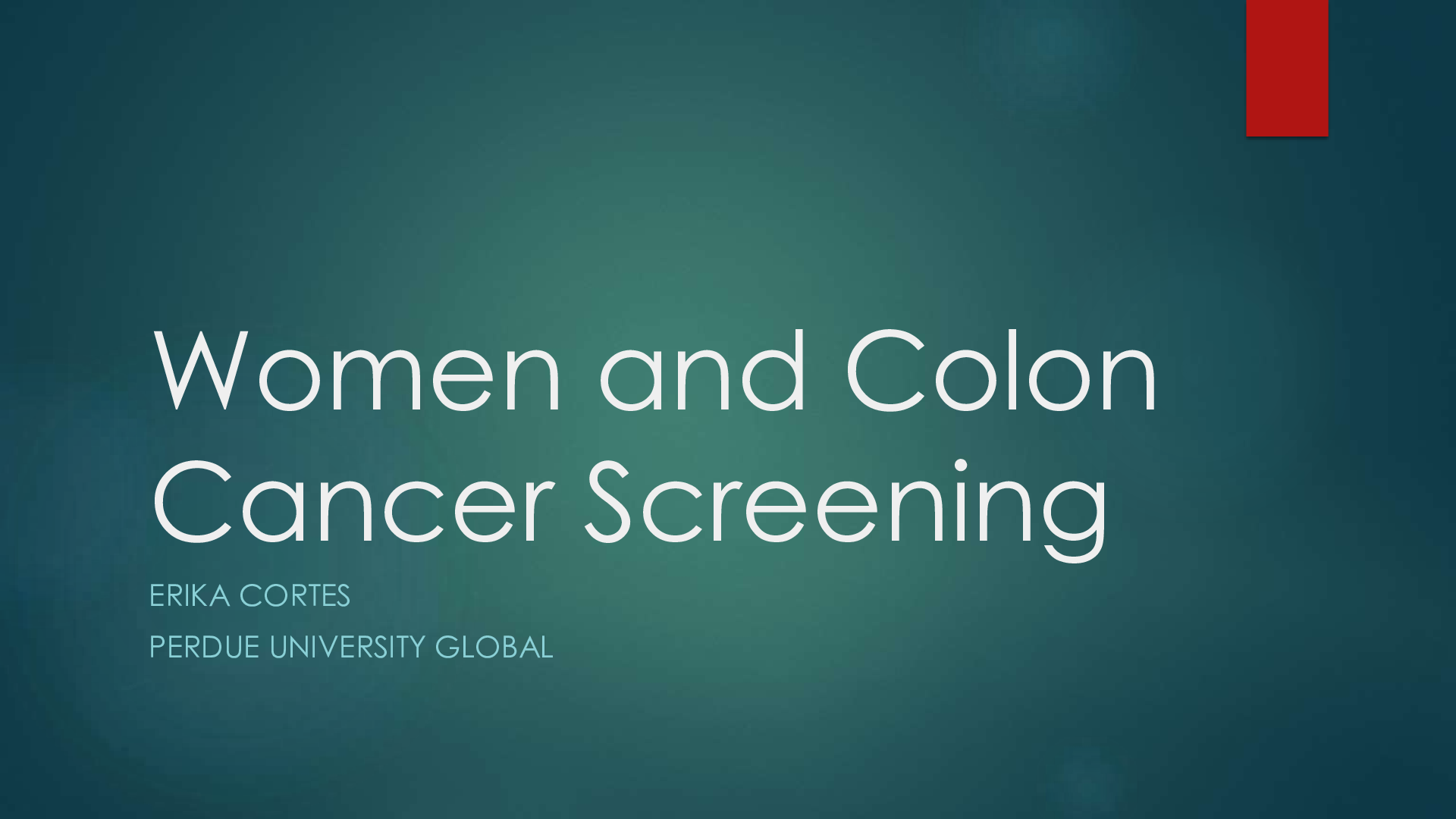 Preview of MN 576 Women and Colon Cancer Screening. pptx