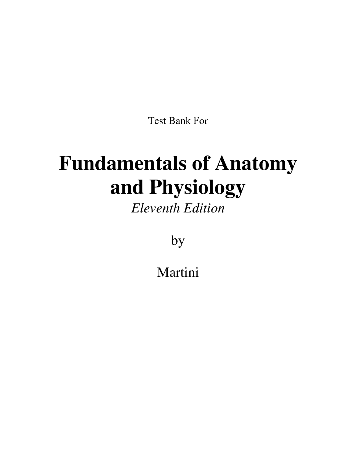 Recommended document preview for Test Bank for Fundamentals of Anatomy & Physiology, 11th Edition by Frederic  Martini, Judi  Nath, Edwin Bartholomew