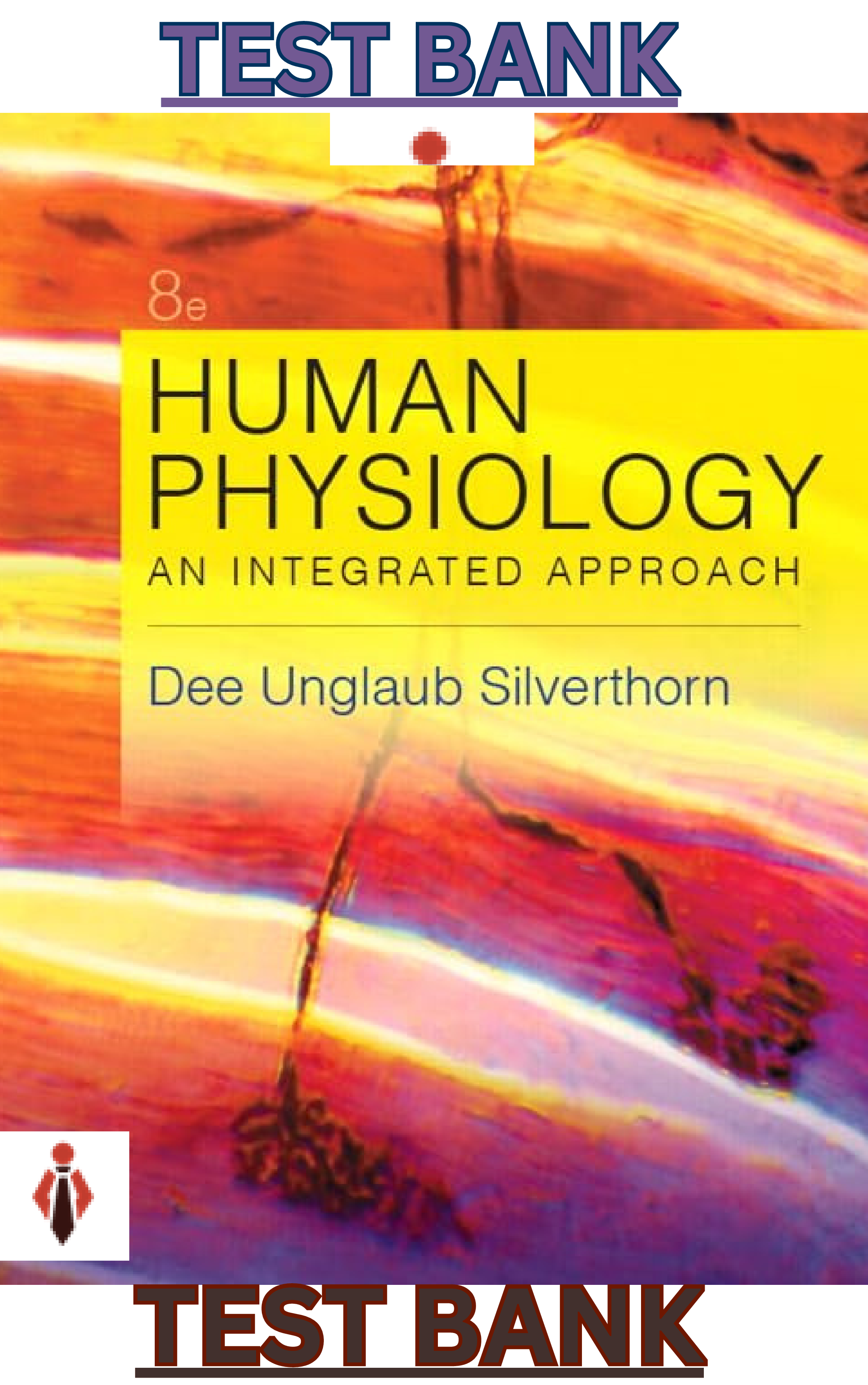 Recommended document preview for TEST BANK for Human Physiology: An Integrated Approach 8th Edition by Dee Unglaub Silverthorn