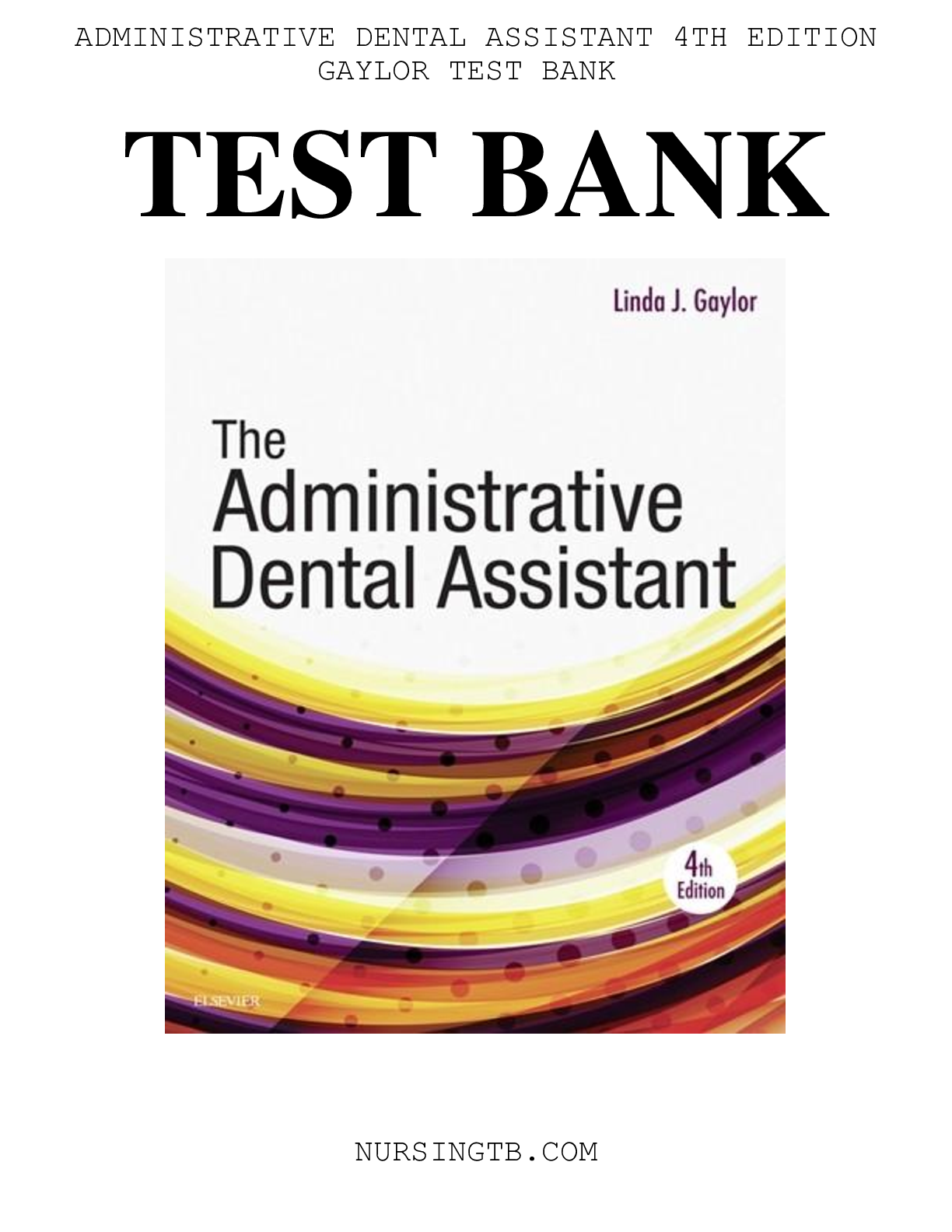 Preview of ADMINISTRATIVE DENTAL ASSISTANT 4TH EDITION GAYLOR TEST BANK