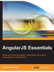 Preview of AngularJS Essentials | Design and construct reusable, maintainable, and modular web applications with AngularJS by Rodrigo Branas