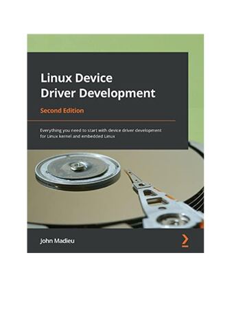 Preview page 1 of Linux Device Driver Development, 2nd Edition, By John Madieu [PDF] [eBook]