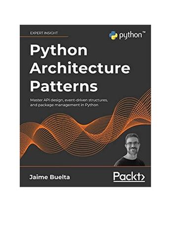 Preview page 1 of Python Architecture Patterns 1, 1st Edition, By Jaime Buelta [PDF] [eBook]