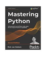 Preview of Mastering Python, 2nd Edition, By Rick van Hattem [PDF] [eBook]