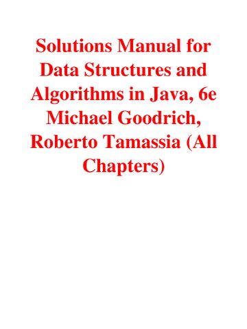 Preview page 1 of Data Structures and Algorithms in Java, 6e Michael Goodrich, Roberto Tamassia (Solutions Manual)