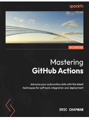 Preview of eBook PDF Mastering GitHub Actions 1st Edition By Eric Chapman