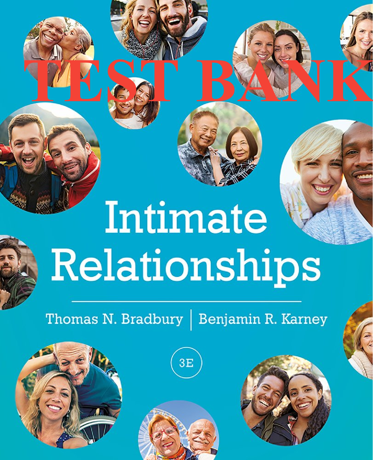 Recommended document preview for TEST BANK for Intimate Relationships 3rd Edition  by Thomas N. Bradbury, Benjamin R. Karney