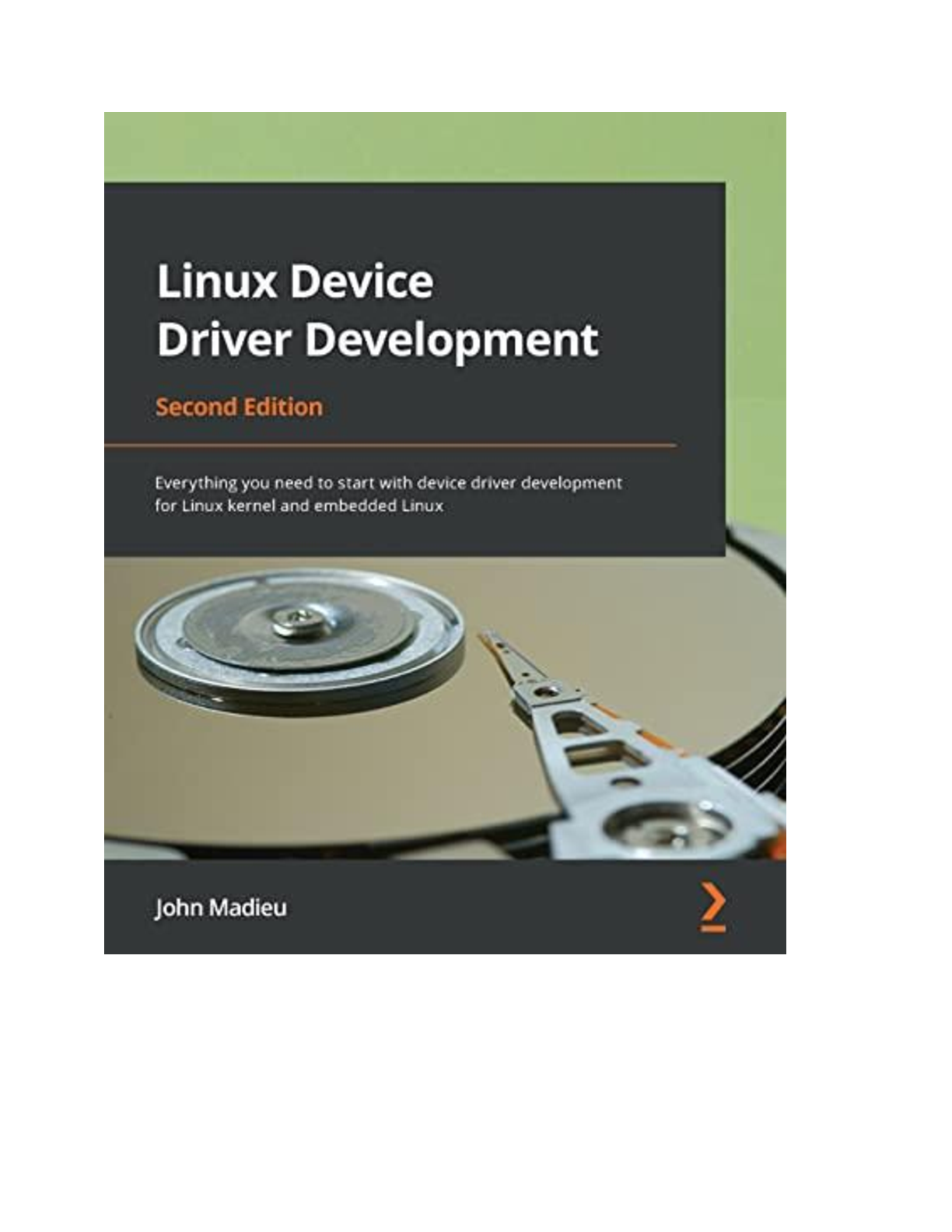 Linux Device Driver Development, 2nd Edition, By John Madieu [PDF ...
