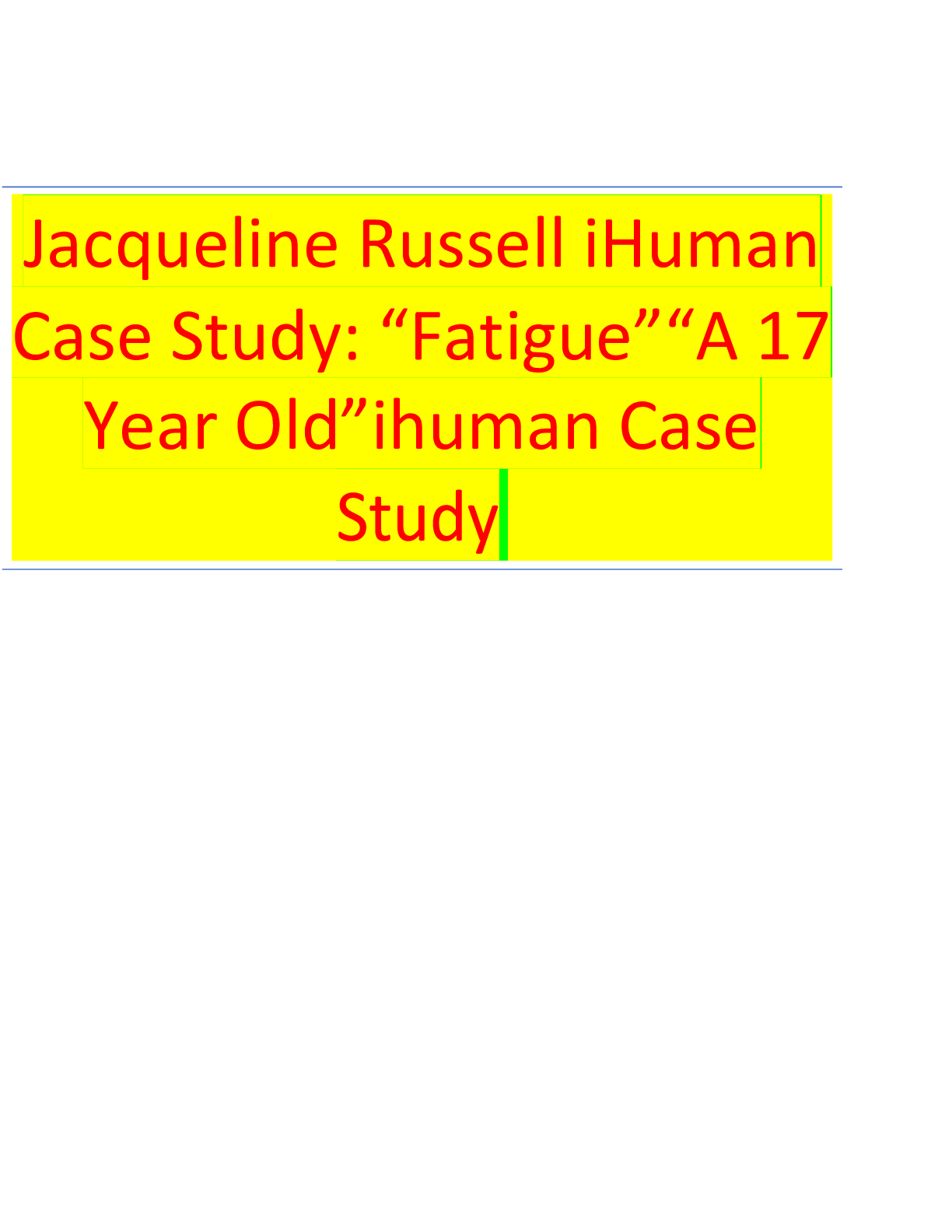 Preview image for Jacqueline Russell iHuman Case Study: “Fatigue”“A 17 Year Old” ihuman Case Study