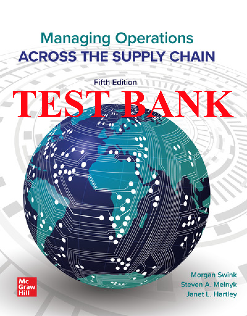 Preview image for TEST BANK for Managing Operations Across the Supply Chain, 5th Edition Morgan by Swink, Melnyk, Hartley | Includes Answers to Discussion Questions