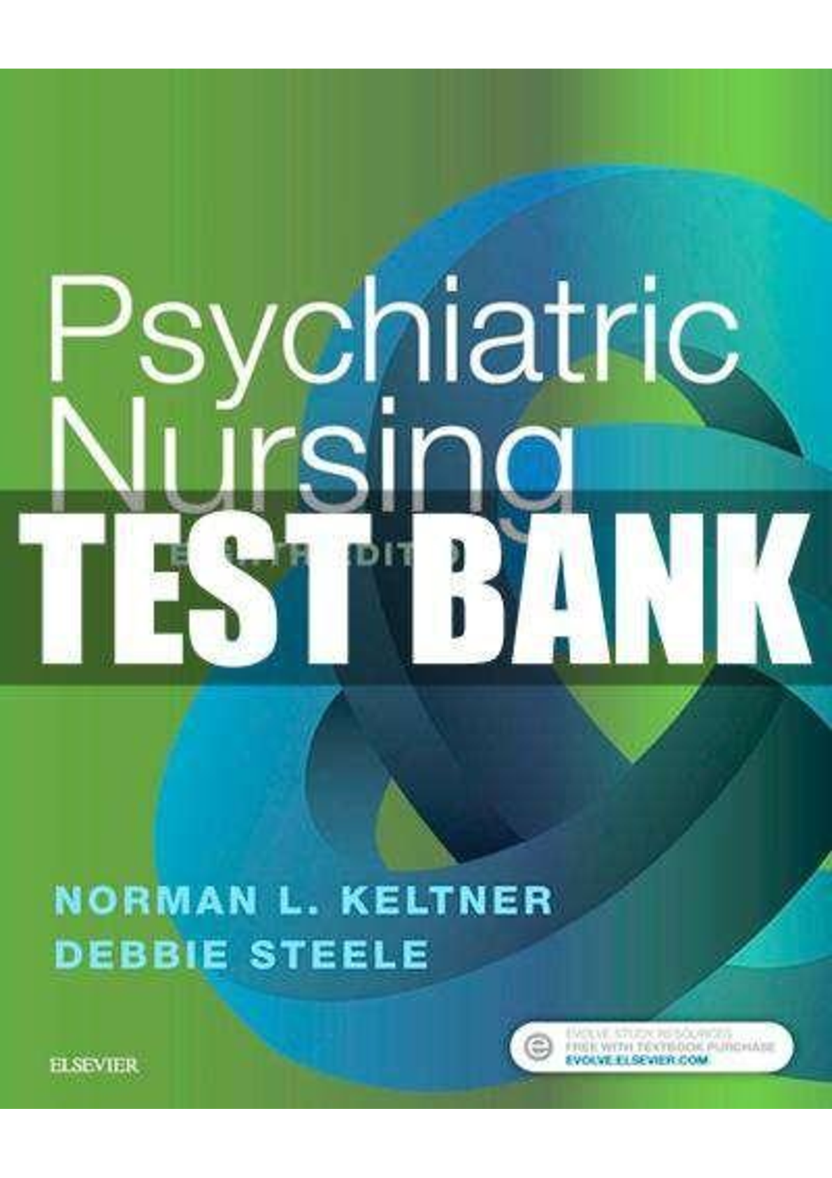Preview of Psychiatric Nursing 8th Edition Keltner Test Bank