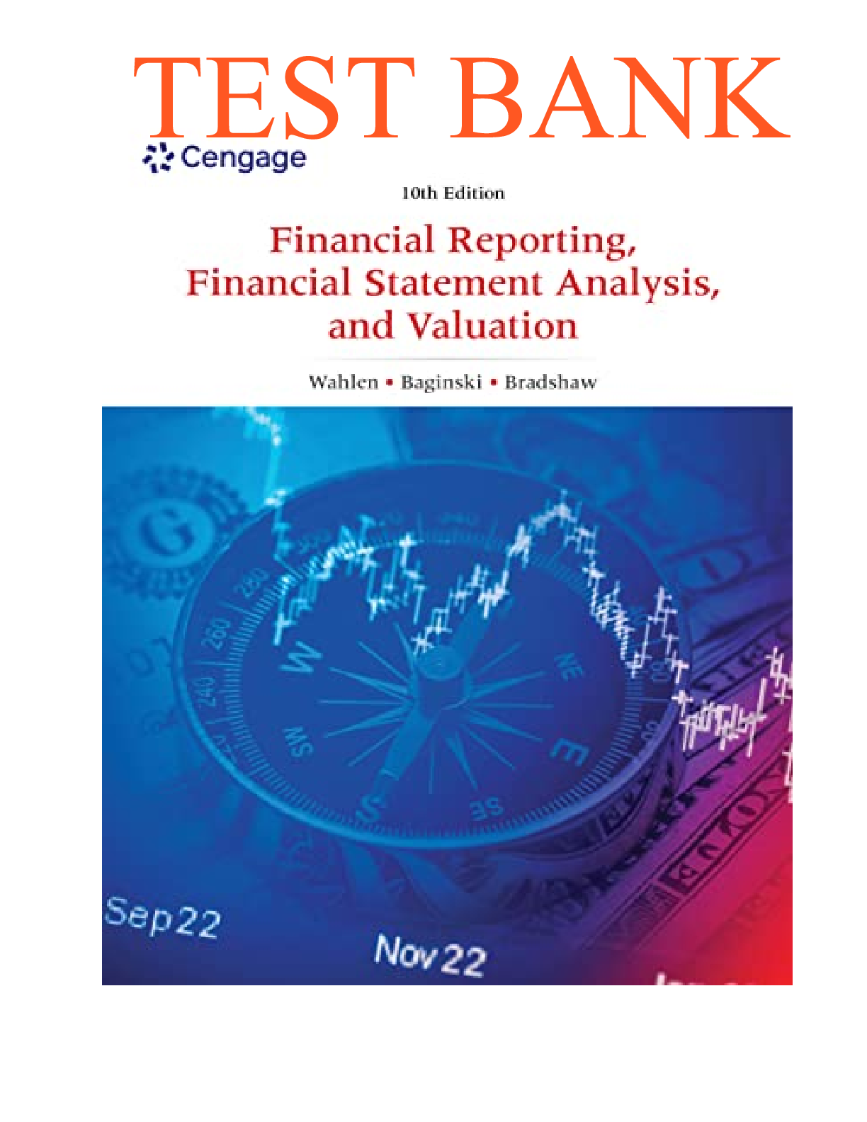 Recommended document preview for TEST BANK for Financial Reporting, Financial Statement Analysis and Valuation 10th Edition by James M. Wahlen, Stephen P. Baginski, Mark Bradshaw