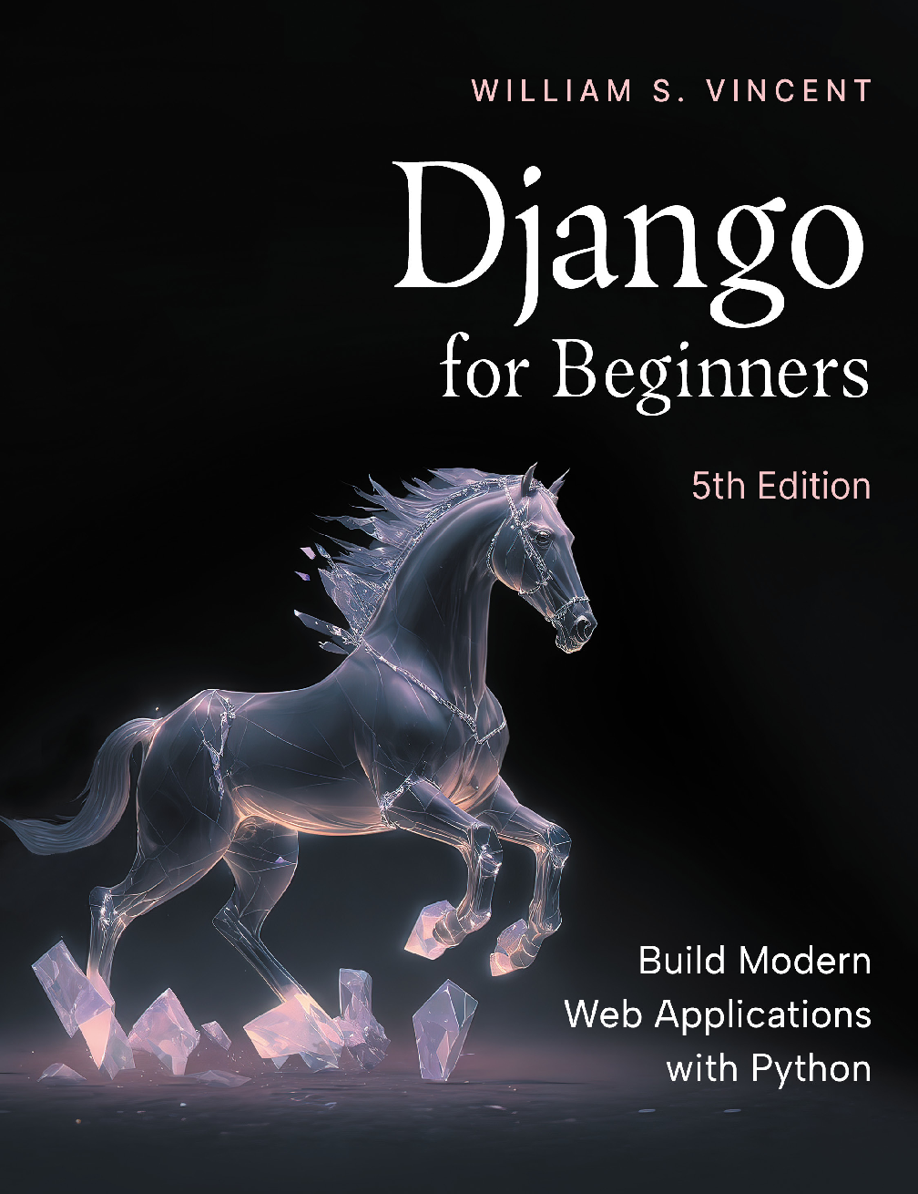 Preview of eBook [PDF] Django for Beginners 5th Edition By William S. Vincent