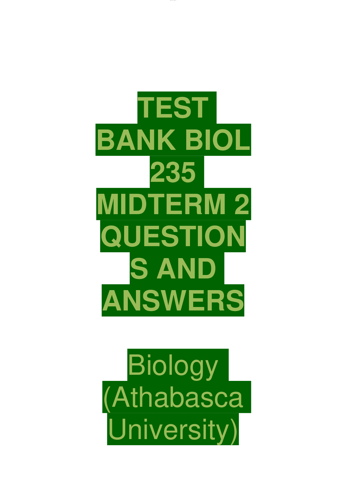 Preview of TEST BANK BIOL 235 MIDTERM 2 QUESTION S AND ANSWERS BIOLOGY ATHABASCA UNIVERSITY