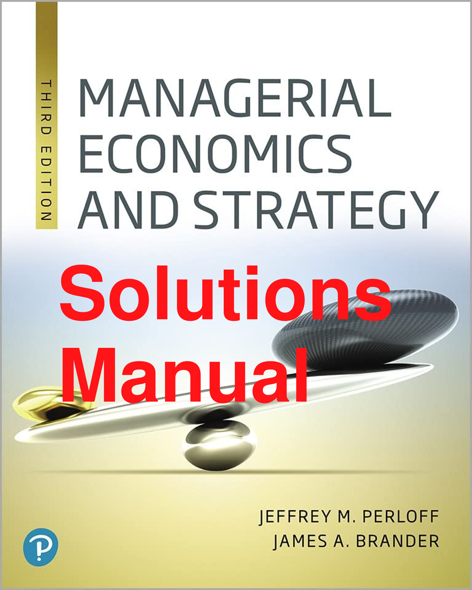 Recommended document preview for Solutions Manual Managerial Economics and Strategy 3rd Edition By Jeffrey Perloff, James Brander Chapters 2-17