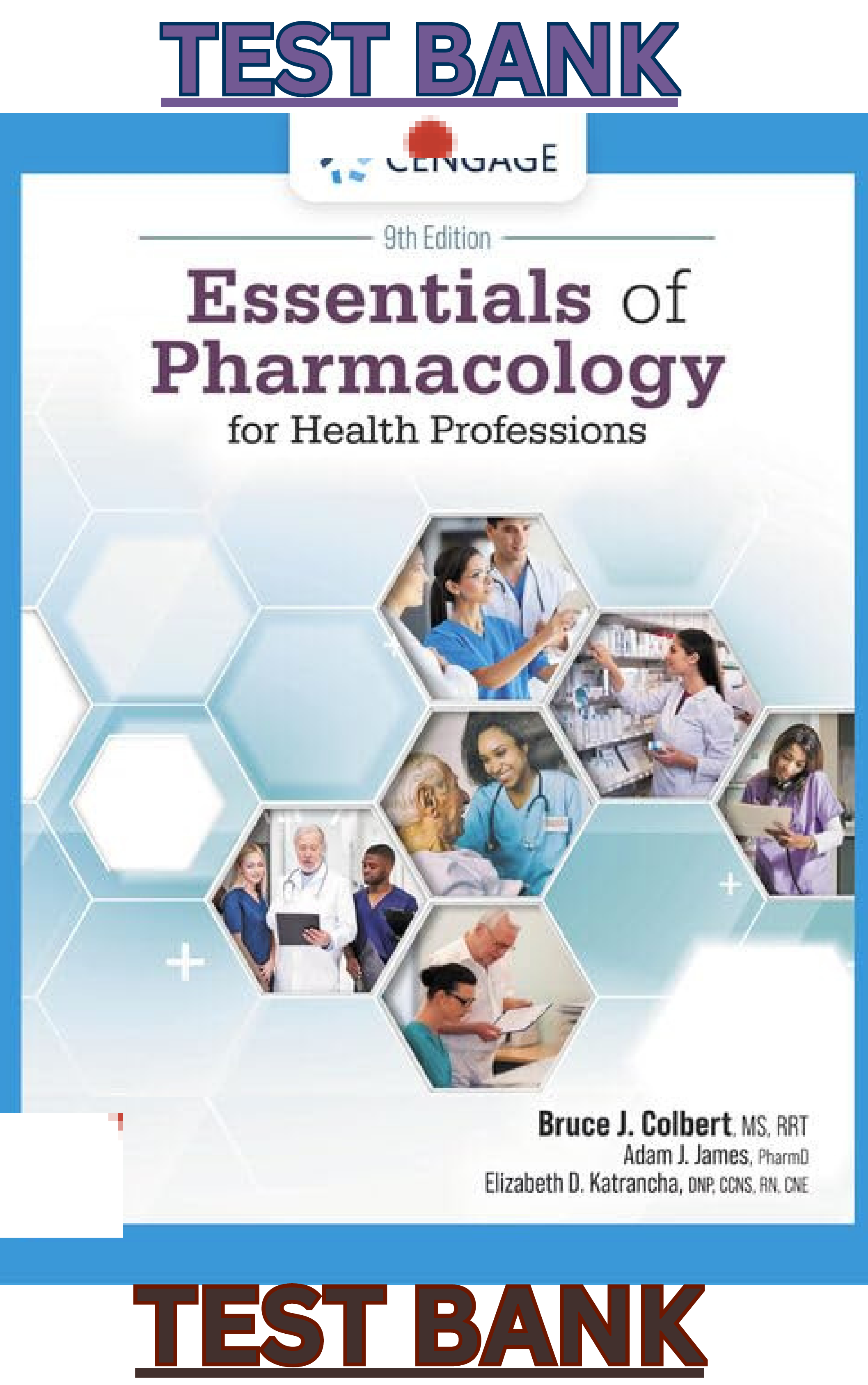 Recommended document preview for Test Bank for Essentials of Pharmacology for Health Professions 9th Edition by Bruce Colbert, Adam James & Elizabeth Katrancha