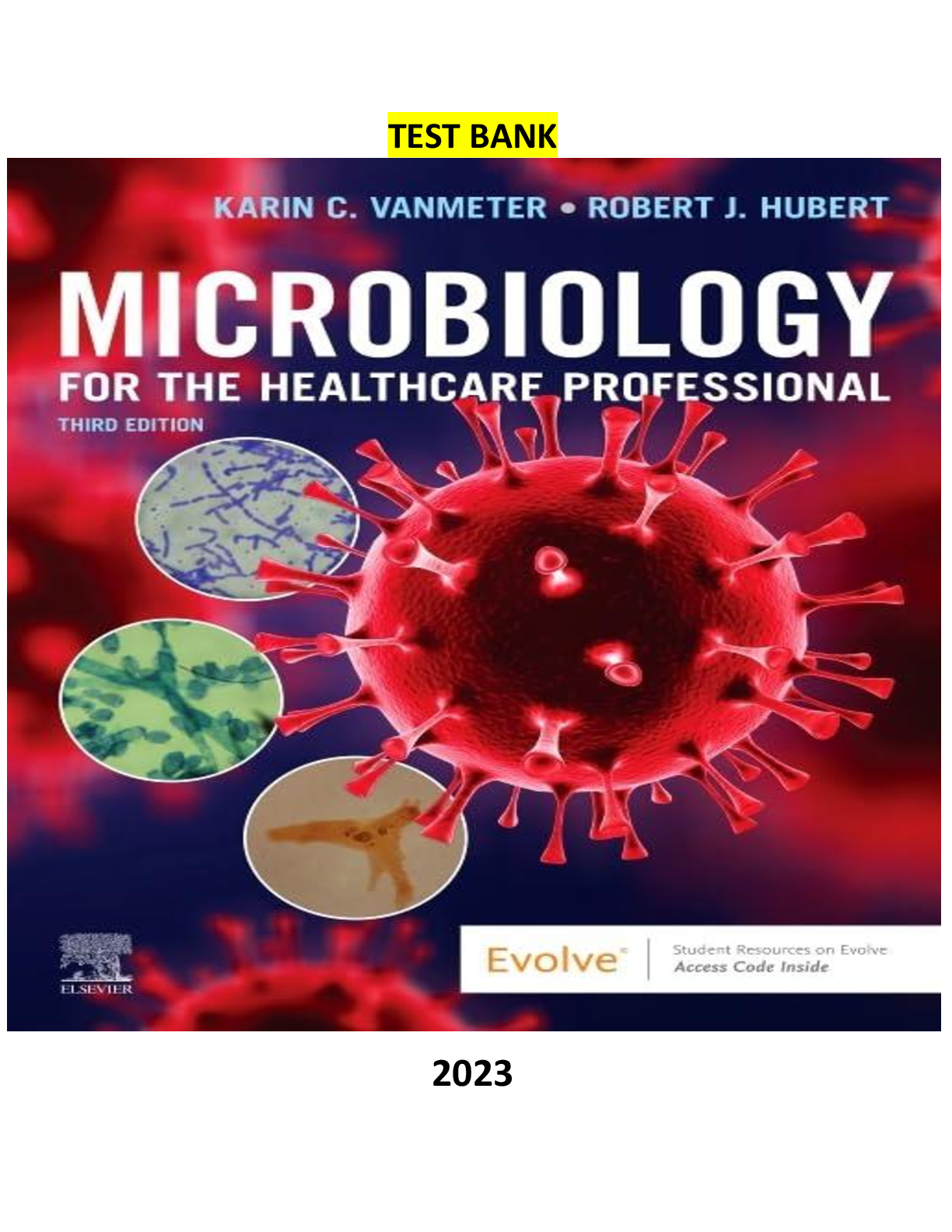 Preview of Microbiology for the Healthcare Professional 3rd Edition by Karin C. VanMeter & Robert J. Hubert  TEST BANK